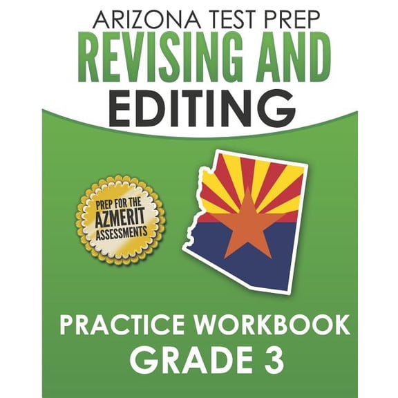 ARIZONA TEST PREP Revising and Editing Practice Workbook Grade 3: Preparation for the AzMERIT English Language Arts Test, (Paperback)