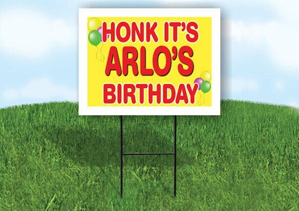 ARLO'S HONK ITS BIRTHDAY 18 in x 24 in Yard Sign Road Sign with Stand