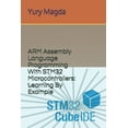 thumbnail image 1 of ARM Assembly Language Programming With STM32 Microcontrollers: Learning By Example (Paperback), 1 of 1