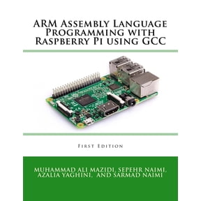 ARM Assembly Language Programming with Raspberry Pi using GCC, (Paperback)