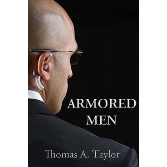 Pre-Owned ARMORED MEN (Paperback) 0557894107 9780557894109