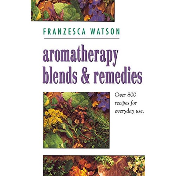 Pre-Owned Aromatherapy, Blends and Remedies (Paperback) 0722532229 9780722532225