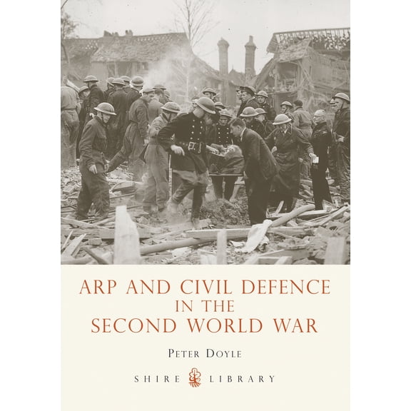 ARP and Civil Defence in the Second World War