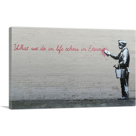 ARTCANVAS What We Do in Life Echoes in Eternity Canvas Art Print by Banksy - Size: 40" x 26" (0.75" Deep)