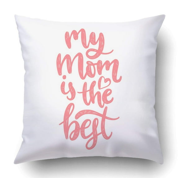 ARTJIA My Mom Is The Best Calligraphic Inscription Happy Mother's Day Hand Lettering Pillowcase Cover Cushion 18x18 inch