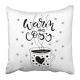 thumbnail image 1 of ARTJIA Warm and Cosy Handlettering with of Enameled Cup with Hot Tea Housewarming Done in Black and White Pillowcase Pillow Cover 18x18 inches, 1 of 1