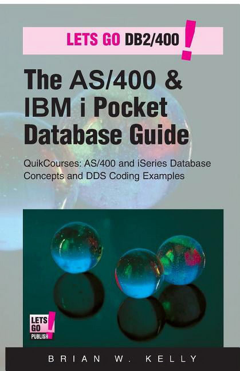 AS/400 & IBM I Application Developme The AS/400 & IBM i Pocket Database ...