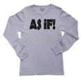 thumbnail image 1 of AS IF! - Funny As If Popular Dismissive Saying Boy's Long Sleeve Grey T-Shirt, 1 of 2