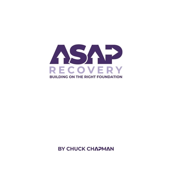 ASAP Recovery: Building on the Right Foundation, (Paperback)