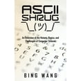 thumbnail image 1 of ASCII Shrug: An Overview of the History, Basics, and Challenges of Computer Science (Paperback), 1 of 1