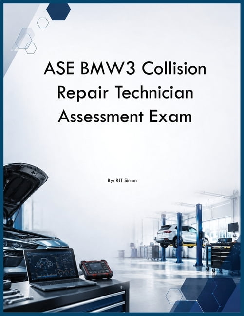ASE BMW3 Collision Repair Technician Assessment Exam, (Paperback)