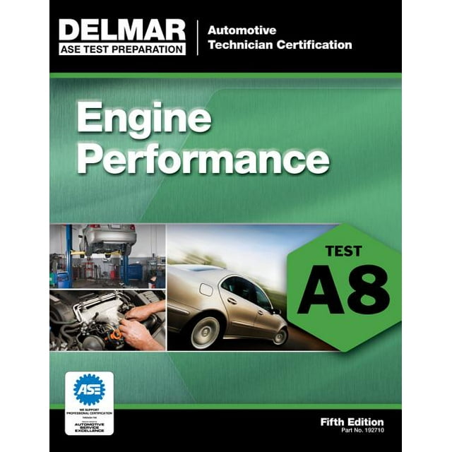 ASE Test Prep: Automotive Technician Certification Manual: Engine Performance: Test A8 (Paperback)