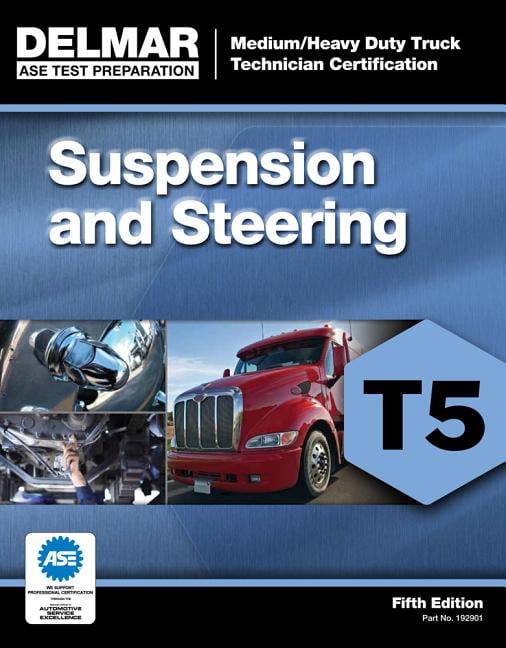 ASE Test Prep for Medium/Heavy Duty Truck Suspension/Steer Test T5