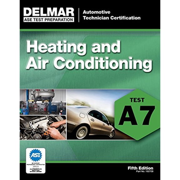 Pre-Owned ASE Test Preparation - A7 Heating and Air Conditioning: Test A7 (ASE Test Prep: Automotive Technician Certification Manual) Paperback