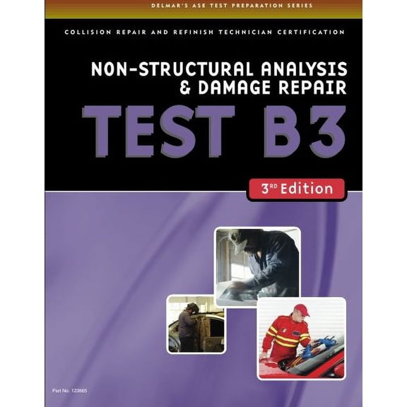 Pre-Owned ASE Test Preparation Collision - B3 Non-Structural Analysis and Damage Repair (ASE Test Prep for Collision Non-Structural Analysis/Dam Test B3) Paperback