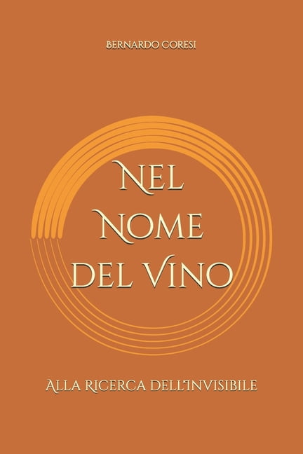 Nel Nome del Vino: Alla Ricerca dell'Invisibile, (Paperback)