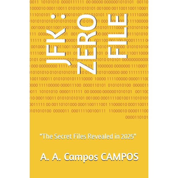 JFK: ZERO FILE: "The Secret Files Revealed in 2025", (Paperback)