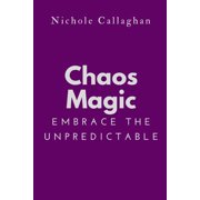 Chaos Magic - Embrace the Unpredictable, Paperback