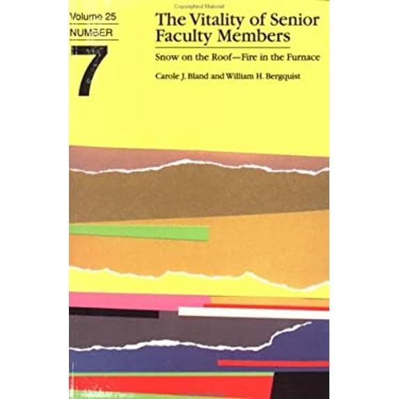 Pre-Owned The Vitality of Senior Faculty Members: Snow on the Roof Fire in the Furnace J-B ASHE Higher Education Report Series AEHE Paperback Carole J. Bland, William H. Bergquist