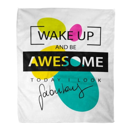 ASHLEIGH Flannel Throw Blanket Fabulous Wake Up and Be Awesome Motivational Quote Amazing Soft for Bed Sofa and Couch 58x80 Inches