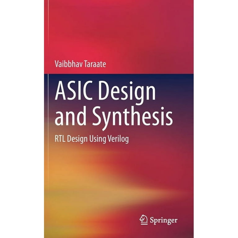 ASIC Design and Synthesis: Rtl Design Using Verilog, (Hardcover