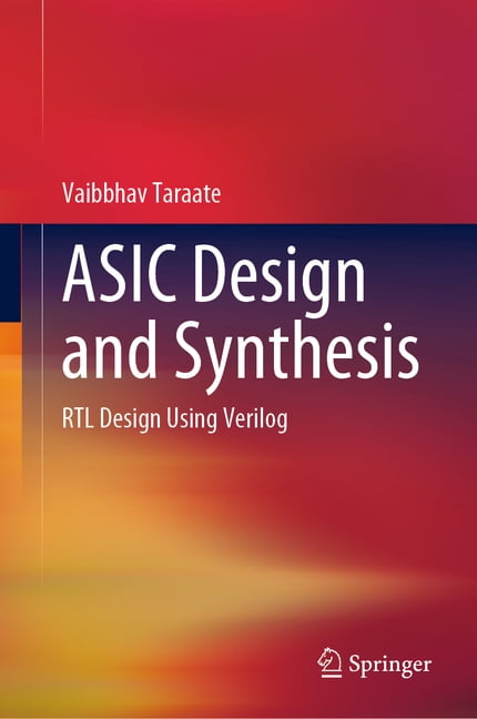 ASIC Design and Synthesis: Rtl Design Using Verilog, (Hardcover