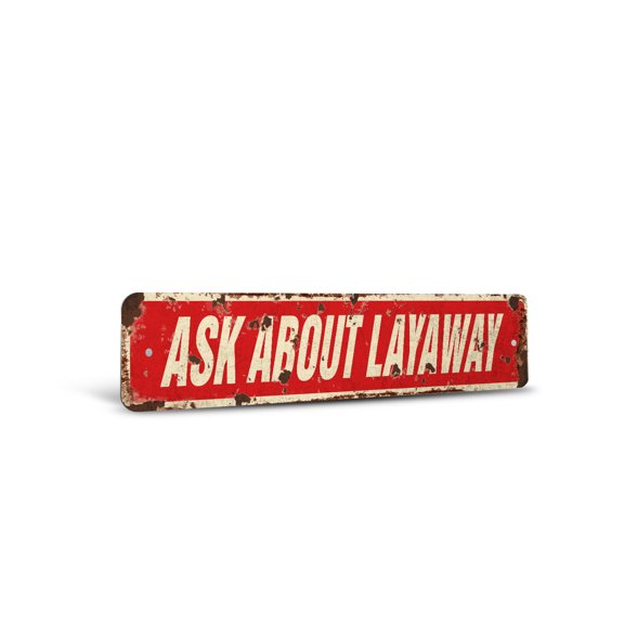 ASK ABOUT LAYAWAY Vintage Style Rustic Street Sign – Payment Increaments Method Financing Retro Decorative Wall Sign for Home, Bar, Garage, or Outdoor Use | 4" X 18" Plastic Road Sign