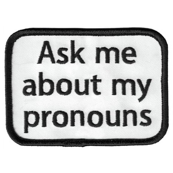 ASK ME ABOUT MY PRONOUNS PATCH - Matt Stewart Art's Social Expression - Embroidered Artwork Iron-On / Sew-On PATCH - 3.5" x 2.5"