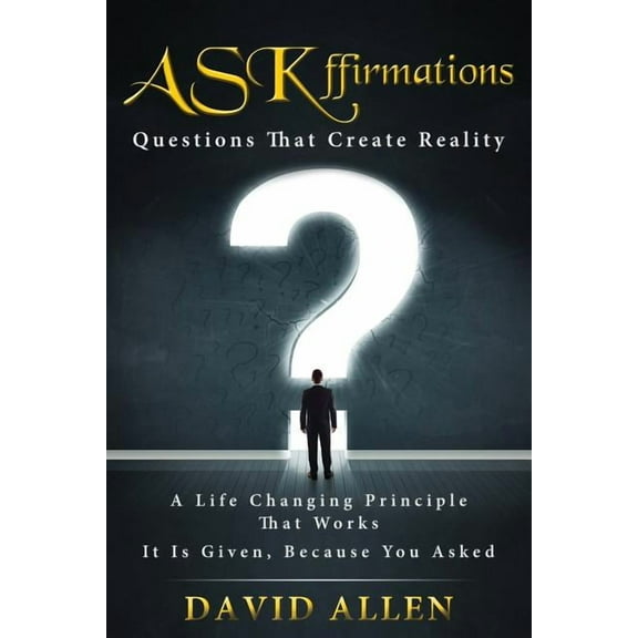 ASKffirmations: Questions That Create Reality, (Paperback)