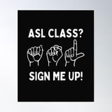 ASL Class American Sign Language Poster , Poster Print Only - Walmart.com
