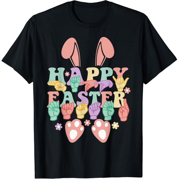 ASL Happy Easter Sign Language Easter Bunny Ears Deaf T-Shirt