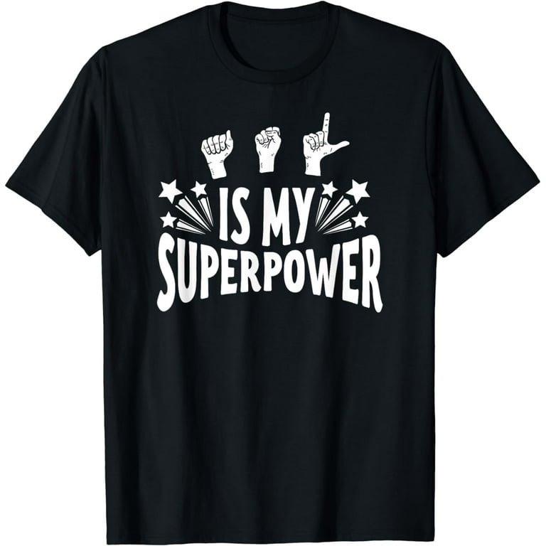Asl Is My Superpower Deaf Pride Day Club Shirt Men Women Kid Asl Is My Superpower Deaf Pride Day Club Shirt Men Women Kid