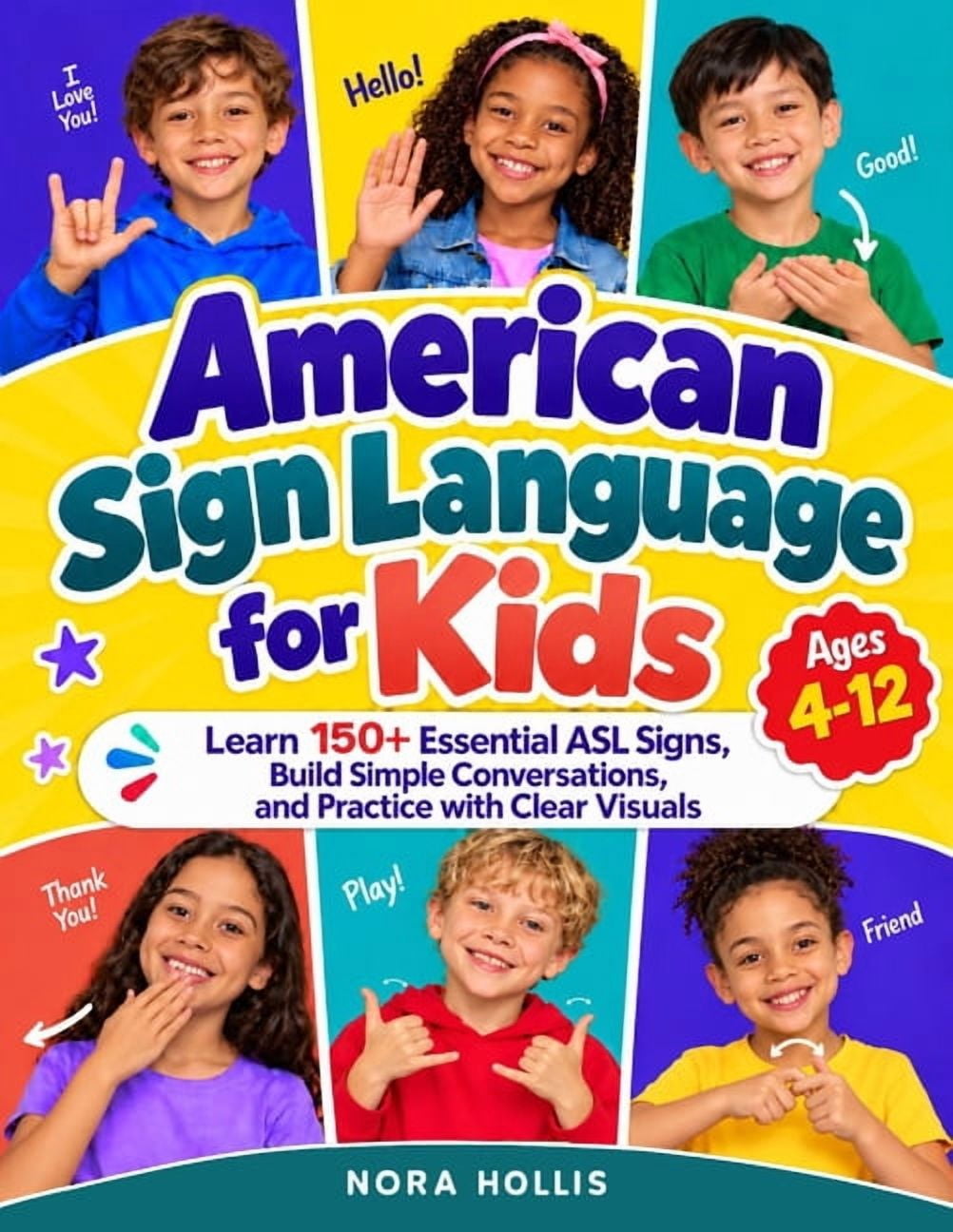 The ASL Learning American Sign Language for Kids: Learn 150+ Essential ...