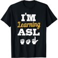 thumbnail image 1 of ASL Student ASL American Sign Language T-Shirt, 1 of 4