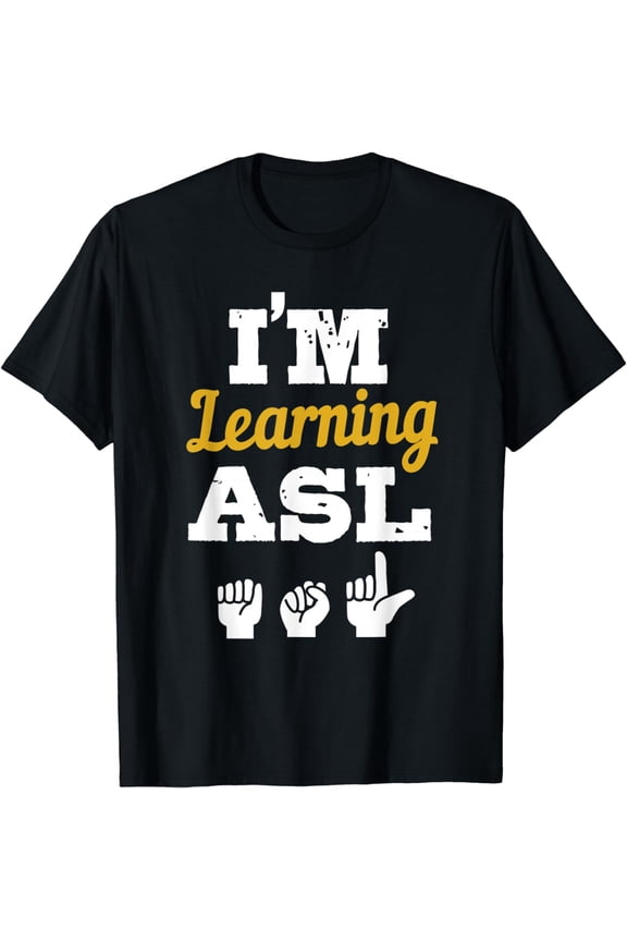ASL Student ASL American Sign Language T-Shirt