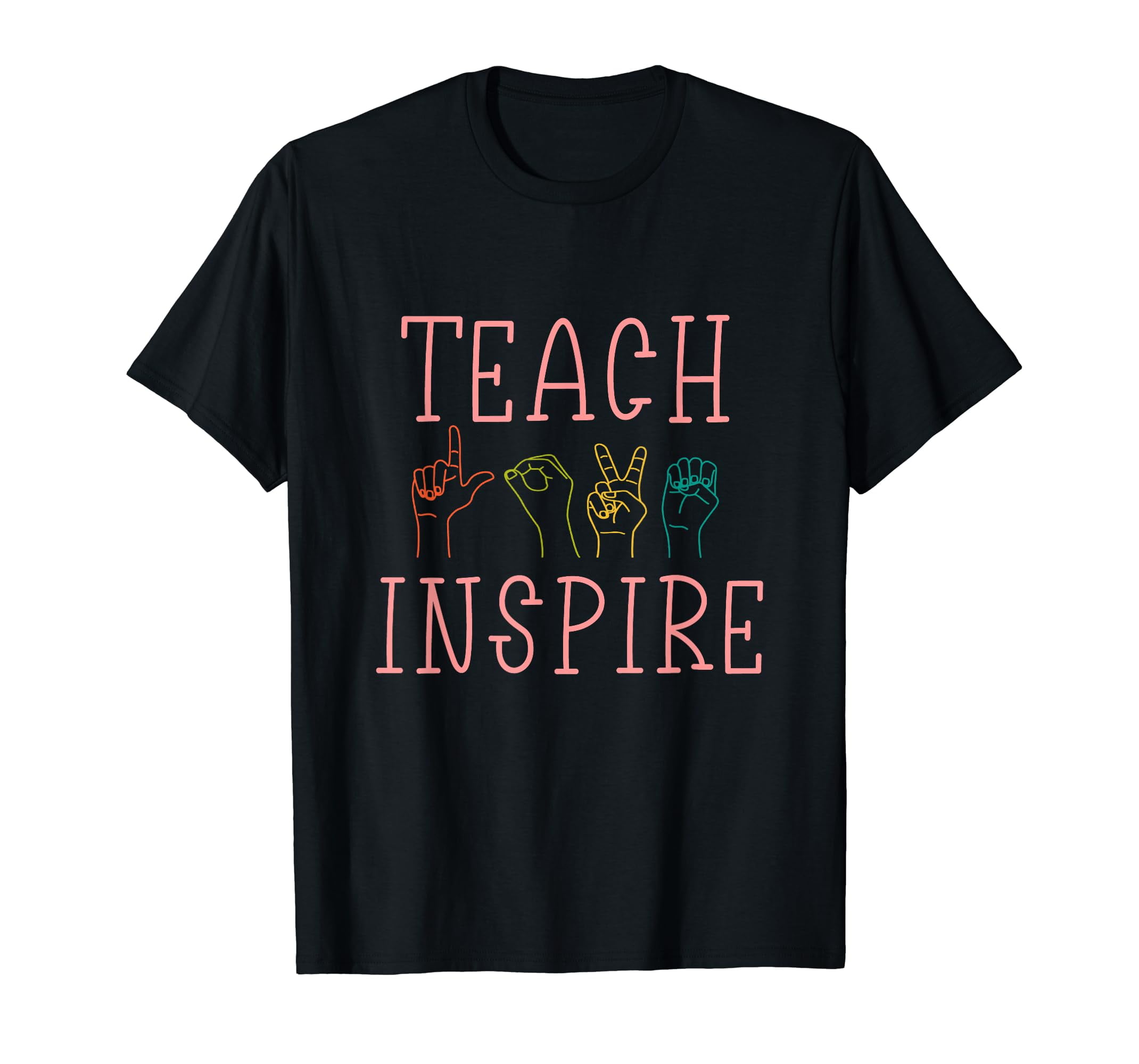 ASL Teach Love Inspire Sign Language Teacher Gift TShirt Short
