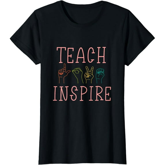 ASL Teach Love Inspire - Sign Language Teacher Gift T-Shirt