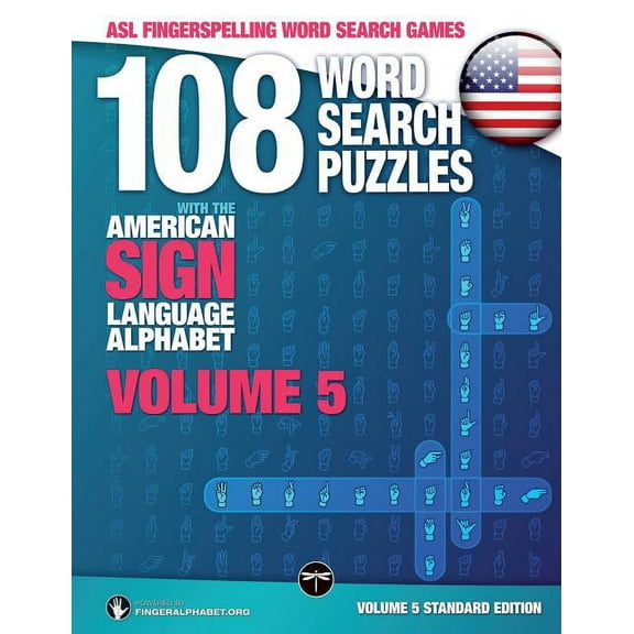 ASL Word Search 108 Word Search Puzzles with the American Sign Language Alphabet, Volume 05: ASL Fingerspelling Word Search Games, Book 5, (Paperback)