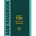 thumbnail image 1 of ASM Handbook, Volume 13B: Corrosion: Materials - Stephen D. Cramer, 1 of 1