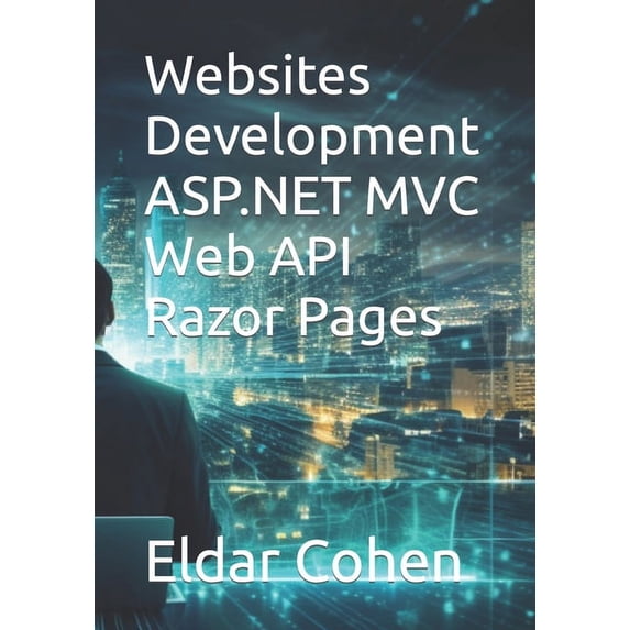 ASP.NET MVC Web API Razor Pages Websites Development, (Paperback)
