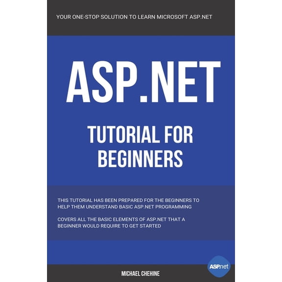 ASP.NET : Microsoft ASP.NET Tutorial for Beginners (Paperback)