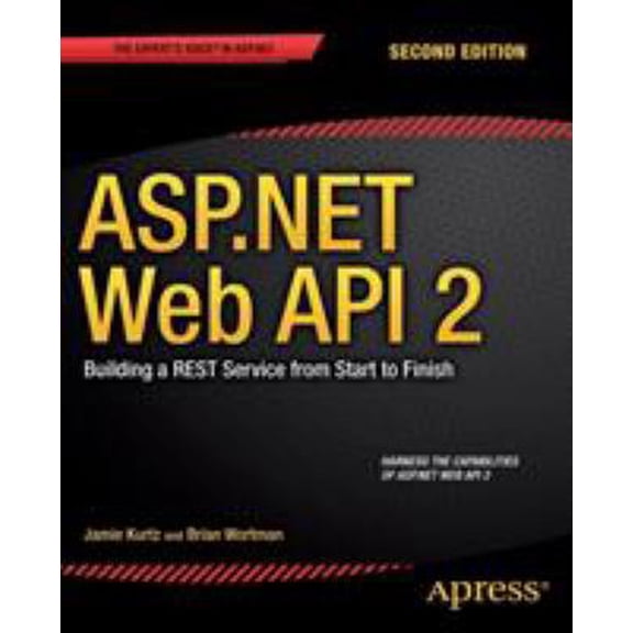 Pre-Owned ASP.NET Web API 2: Building a Rest Service from Start to Finish (Paperback) 1484201108 9781484201107