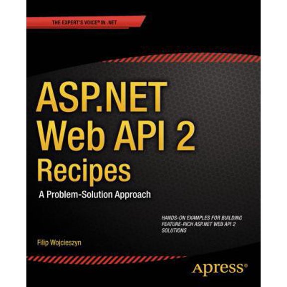 Pre-Owned ASP.NET Web API 2 Recipes: A Problem-Solution Approach (Paperback) 1430259809 9781430259800