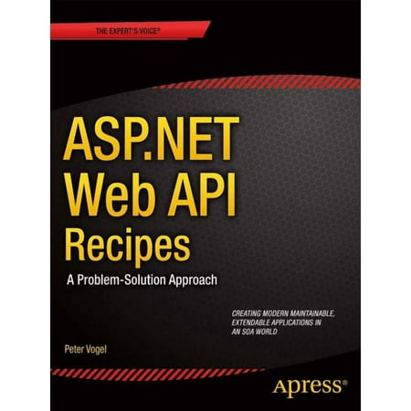 ASP.NET Web API 2 Recipes: A Problem-Solution Approach, (Paperback)