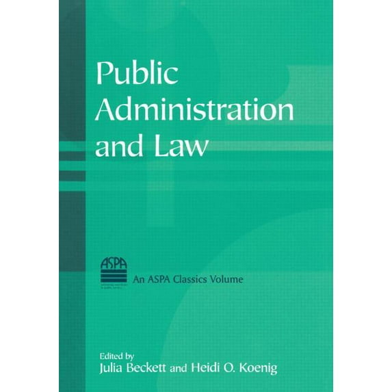 ASPA Classics (Paperback) Public Administration and Law, (Paperback)