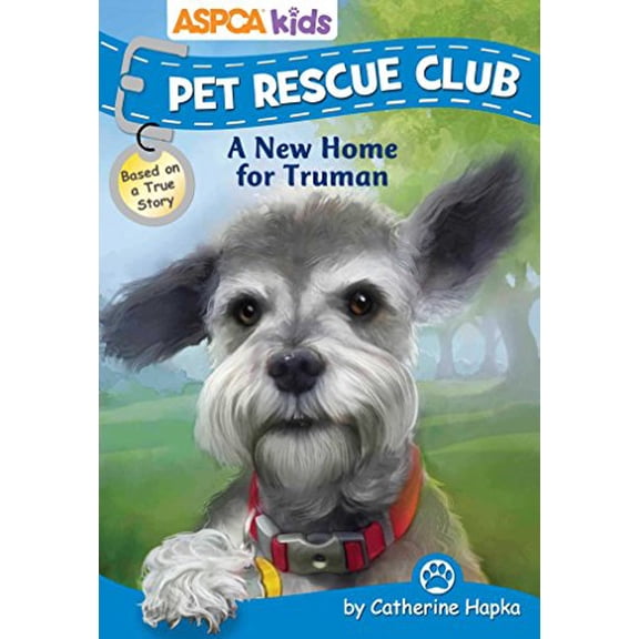 Pre-Owned ASPCA Kids: Pet Rescue Club: A New Home for Truman (Paperback) 079443312X 9780794433123