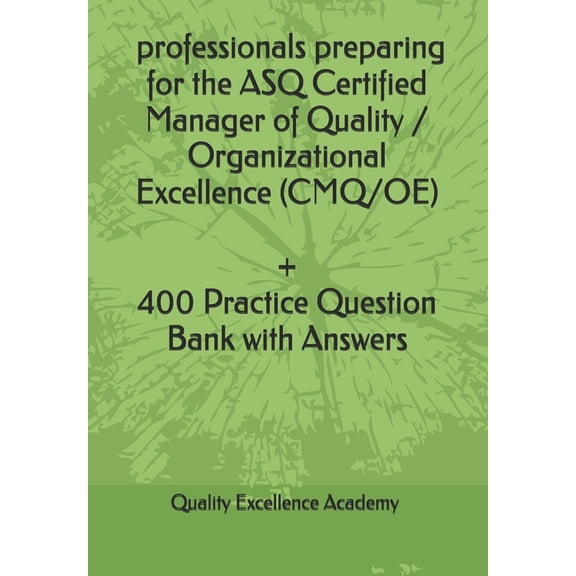 ASQ Certified Manager of Quality / Organizational Excellence (CMQ/OE), (Paperback)