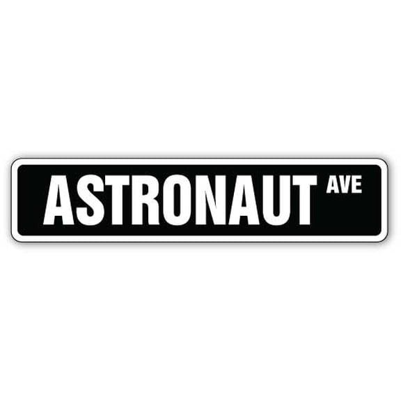ASTRONAUT Street Sign space shuttle rocket moon travel | Indoor/Outdoor |  36" Wide