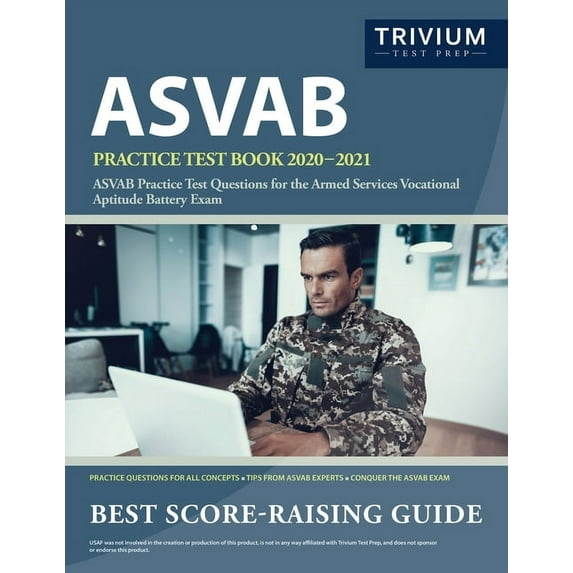 ASVAB Practice Test Book 2020-2021: ASVAB Practice Test Questions for the Armed Services Vocational Aptitude Battery Exam
