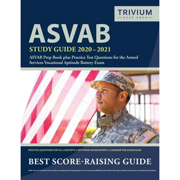 Pre-Owned ASVAB Study Guide 2020-2021: ASVAB Prep Book plus Practice Test Questions for the Armed Services Vocational Aptitude Battery Exam (Paperback) 1635306604 9781635306606